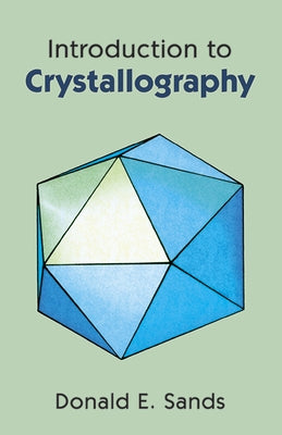 Introduction to Crystallography by Sands, Donald E.