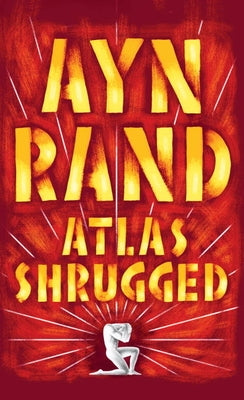 Atlas Shrugged by Rand, Ayn