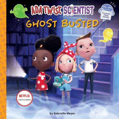 Ada Twist, Scientist: Ghost Busted by Meyer, Gabrielle