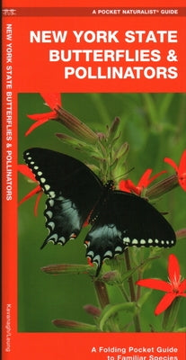 New York State Butterflies & Pollinators: A Folding Pocket Guide to Familiar Species by Kavanagh, James