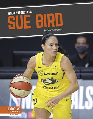 Sue Bird by Mattern, Joanne