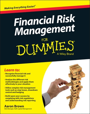 Financial Risk Management for Dummies by Brown, Aaron