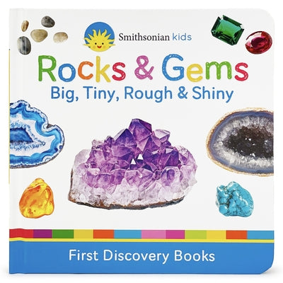 Smithsonian Kids Rocks & Gems: Big, Tiny, Rough & Shiny by Cottage Door Press