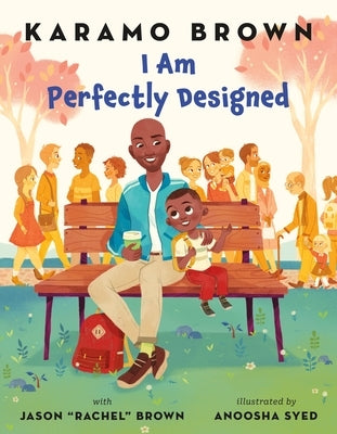 I Am Perfectly Designed by Brown, Karamo