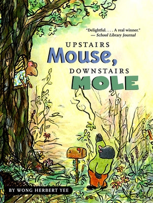 Upstairs Mouse, Downstairs Mole (Reader) by Yee, Wong Herbert