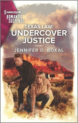 Texas Law: Undercover Justice by Bokal, Jennifer D.