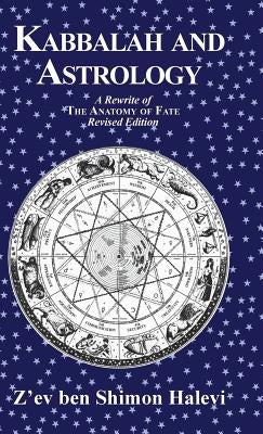 Kabbalah and Astrology by Halevi, Z'Ev Ben Shimon