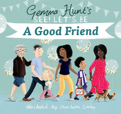 A Good Friend (See! Let's Be) by Hunt, Gemma