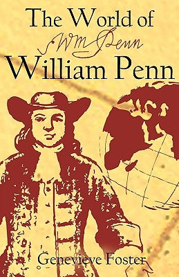 The World of William Penn by Foster, Genevieve