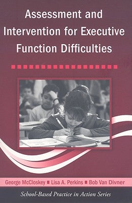 Assessment and Intervention for Executive Function Difficulties [With CDROM] by McCloskey, George