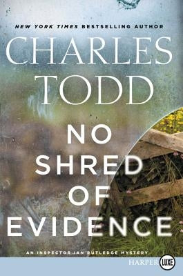 No Shred of Evidence: An Inspector Ian Rutledge Mystery by Todd, Charles