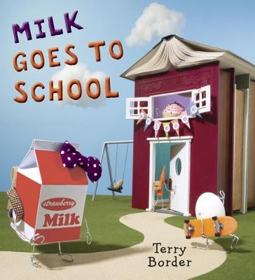 Milk Goes to School by Border, Terry