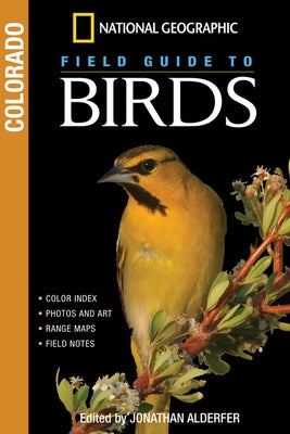 National Geographic Field Guide to Birds: Colorado by Alderfer, Jonathan