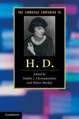 The Cambridge Companion to H. D. by Christodoulides, Nephie J.