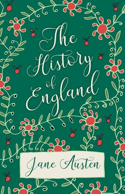 The History of England by Austen, Jane