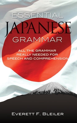 Essential Japanese Grammar by Bleiler, E. F.