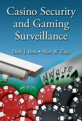 Casino Security and Gaming Surveillance by Boss, Derk J.