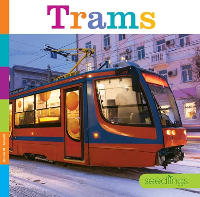 Trams by Arnold, Quinn M.