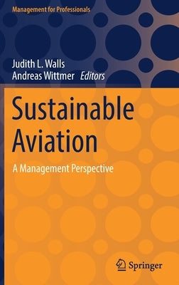 Sustainable Aviation: A Management Perspective by Walls, Judith L.