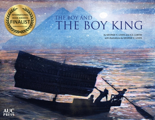 The Boy and the Boy King by Lewis, George H.