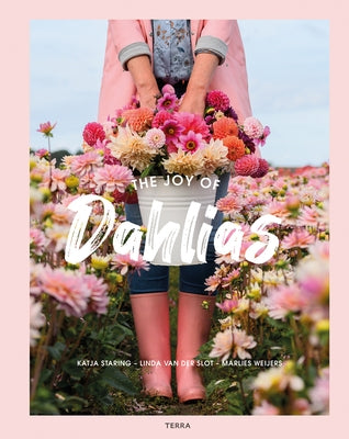 The Joy of Dahlias by Van Der Slot, Linda