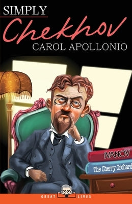 Simply Chekhov by Apollonio, Carol