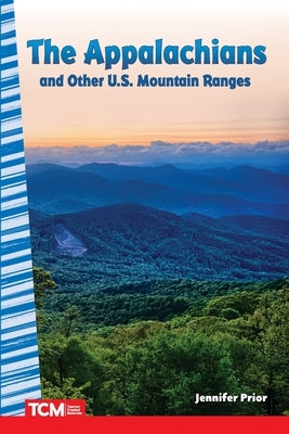 The Appalachians and Other U.S. Mountain Ranges by Prior, Jennifer