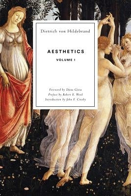 Aesthetics Volume I by Von Hildebrand, Dietrich