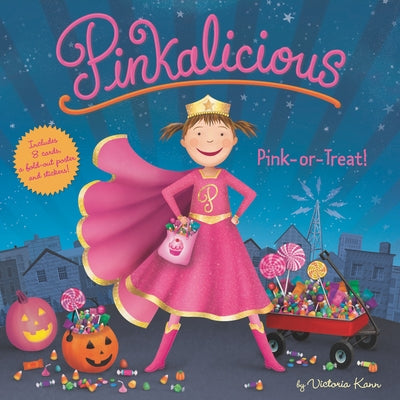 Pinkalicious: Pink or Treat!: Includes Cards, a Fold-Out Poster, and Stickers! [With Sheet of Stickers] by Kann, Victoria