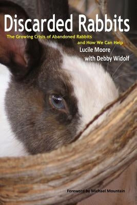 Discarded Rabbits by Widolf, Lucile Moore with Debby