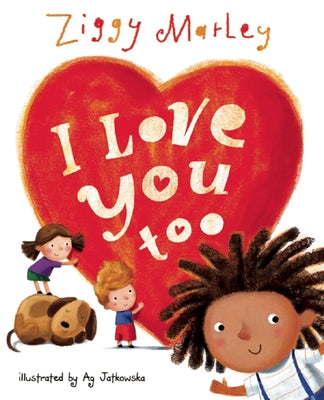 I Love You Too by Marley, Ziggy