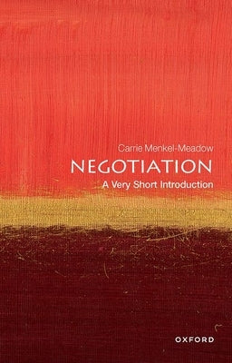 Negotiation: A Very Short Introduction by Menkel-Meadow, Carrie