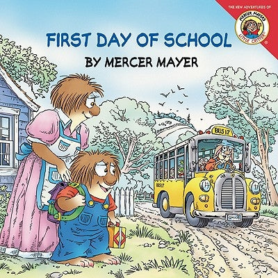 Little Critter: First Day of School by Mayer, Mercer