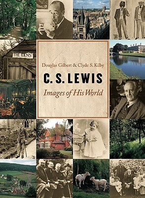 C. S. Lewis: Images of His World by Gilbert, Douglas R.