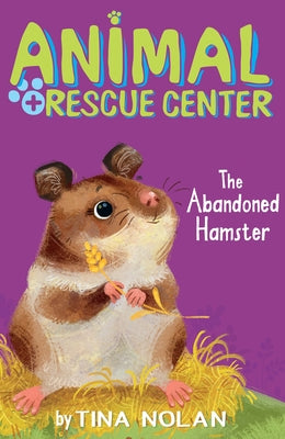 The Abandoned Hamster by Nolan, Tina