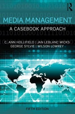 Media Management: A Casebook Approach by Hollifield, Ann