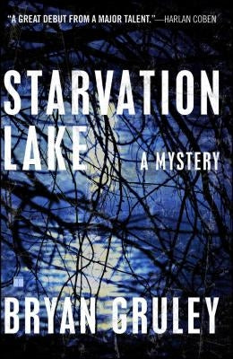 Starvation Lake: A Mystery by Gruley, Bryan