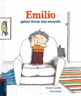 Emilio Quiere Llevar Una Escayola by Cuvellier, Vincent