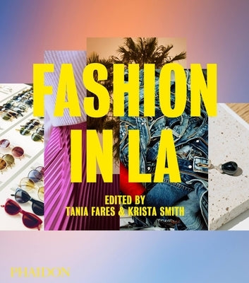 Fashion in La by Fares, Tania