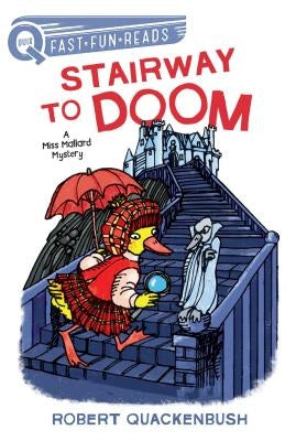 Stairway to Doom: A Miss Mallard Mystery by Quackenbush, Robert