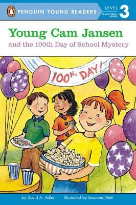 Young CAM Jansen and the 100th Day of School Mystery by Adler, David A.