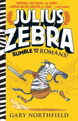 Julius Zebra: Rumble with the Romans! by Northfield, Gary