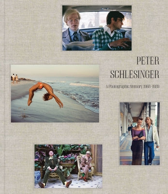 Peter Schlesinger: A Photographic Memory 1968-1989 by Schlesinger, Peter