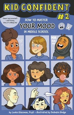 How to Master Your Mood in Middle School: Kid Confident Book 2 by Glassman, Lenka