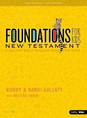 Foundations for Kids: New Testament: A 260-Day Reading Plan by Gallaty, Robby