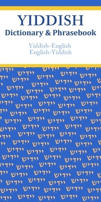 Yiddish-English/English-Yiddish Dictionary & Phrasebook by Szabo, Vera