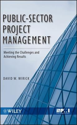 Public-Sector Project Manageme by Wirick