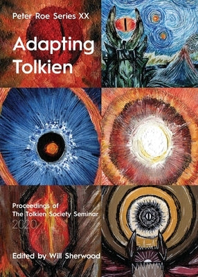 Adapting Tolkien: Peter Roe Series XX by Sherwood, Will