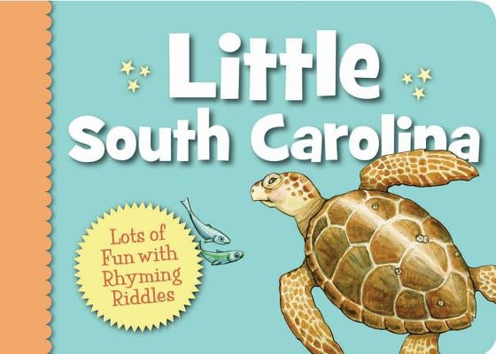 Little South Carolina: Lots of Fun with Rhyming Riddles by Crane, Carol