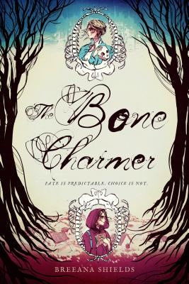 The Bone Charmer by Shields, Breeana